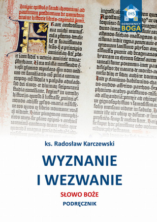 Wyznanie i wezwanie. Słowo Boże. Podręcznik