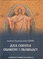 Jezus Chrystus objawiony i objawiający (wyd.II)