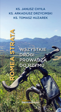 Romea strata. Wszystkie drogi prowadzą do Rzymu