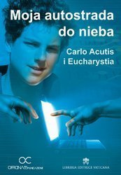 Moja autostrada do nieba. Carlo Acutis i Eucharystia (DVD)