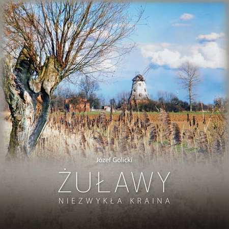 Żuławy. Niezwykła kraina