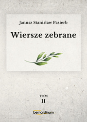 Wiersze zebrane. Tom 2